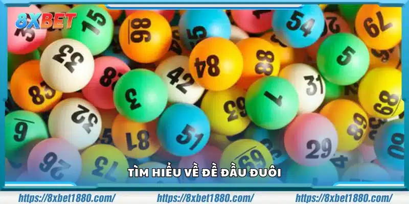 Giới thiệu sơ lược về lối chơi đề đầu đuôi trong lô đề