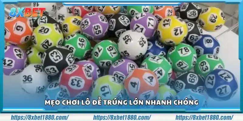 Mẹo chơi Lô Đề trúng lớn trong thời gian ngắn 